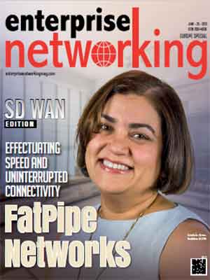 Fatpipe Networks : Effectuating Speed And Uninterrupted Connectivity Fatpipe Networks : Effectuating Speed And Uninterrupted Connectivity