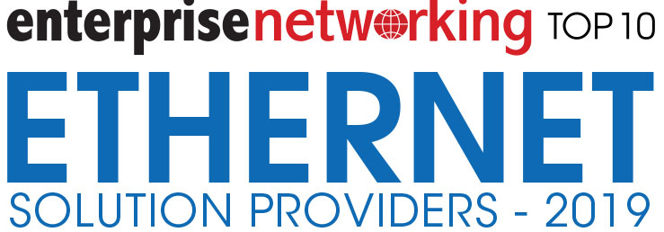 Top 10 Ethernet Solution Companies - 2019
